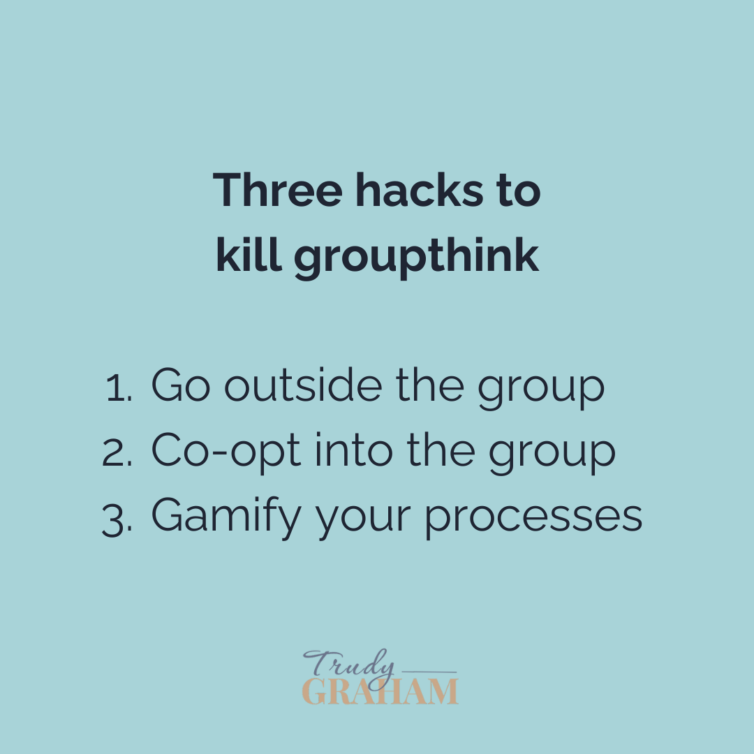 You are currently viewing Three simple hacks to kill groupthink